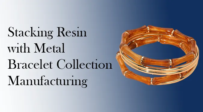 Stacking Secrets: How to Layer Resin Bracelets with Metal Cuffs for a Modern Look